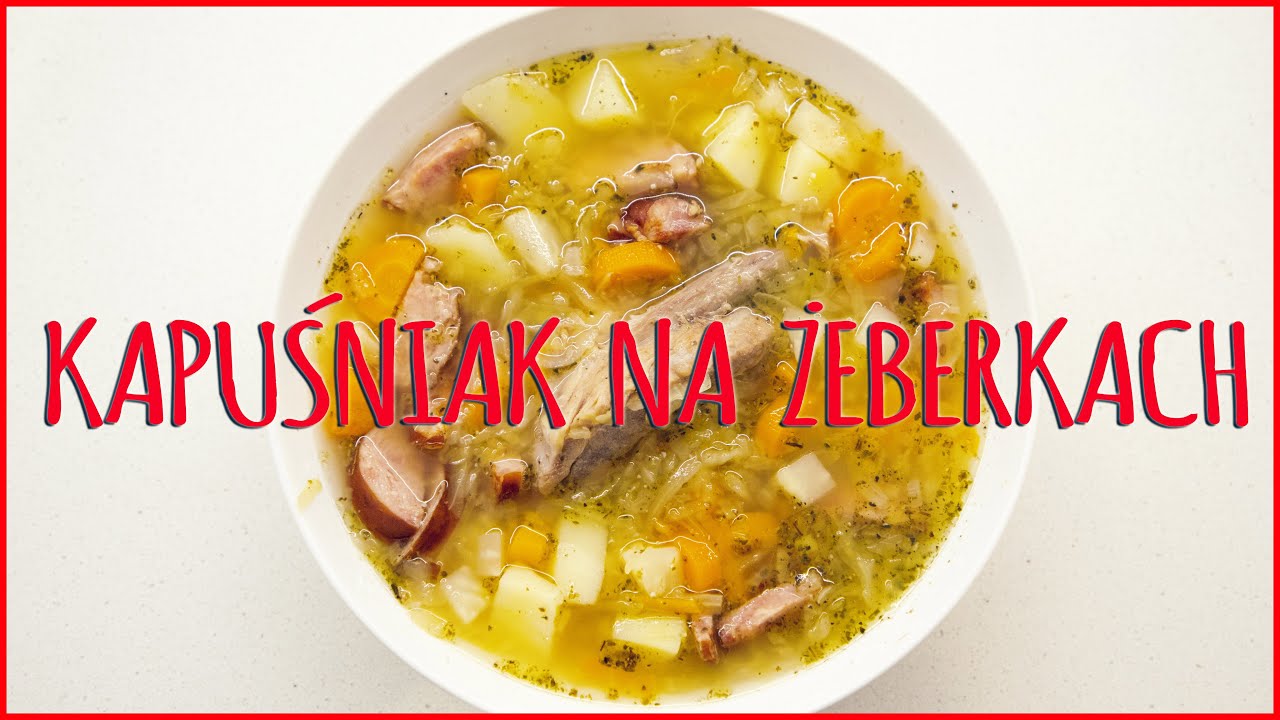 👉Kapuśniak z kiszonej kapusty na żeberkach👈🍽