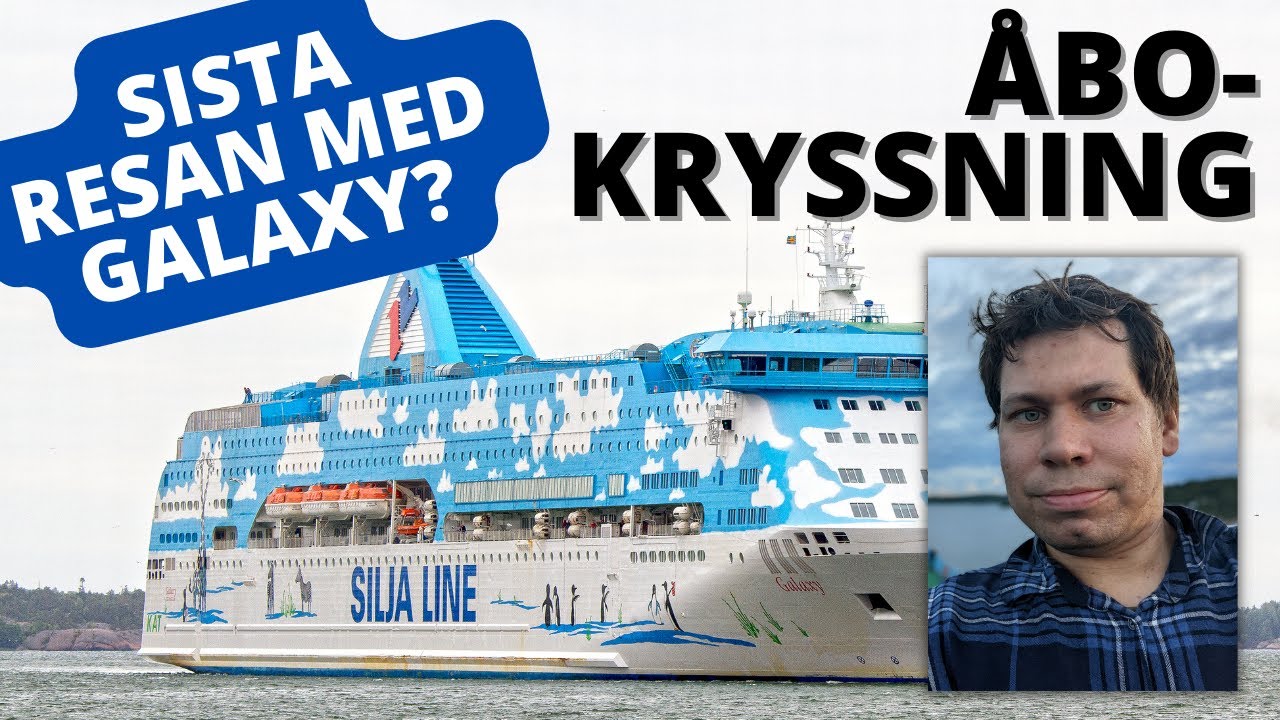 Min SISTA kryssning med Galaxy till &Aring;bo? - Silja Line - #4K