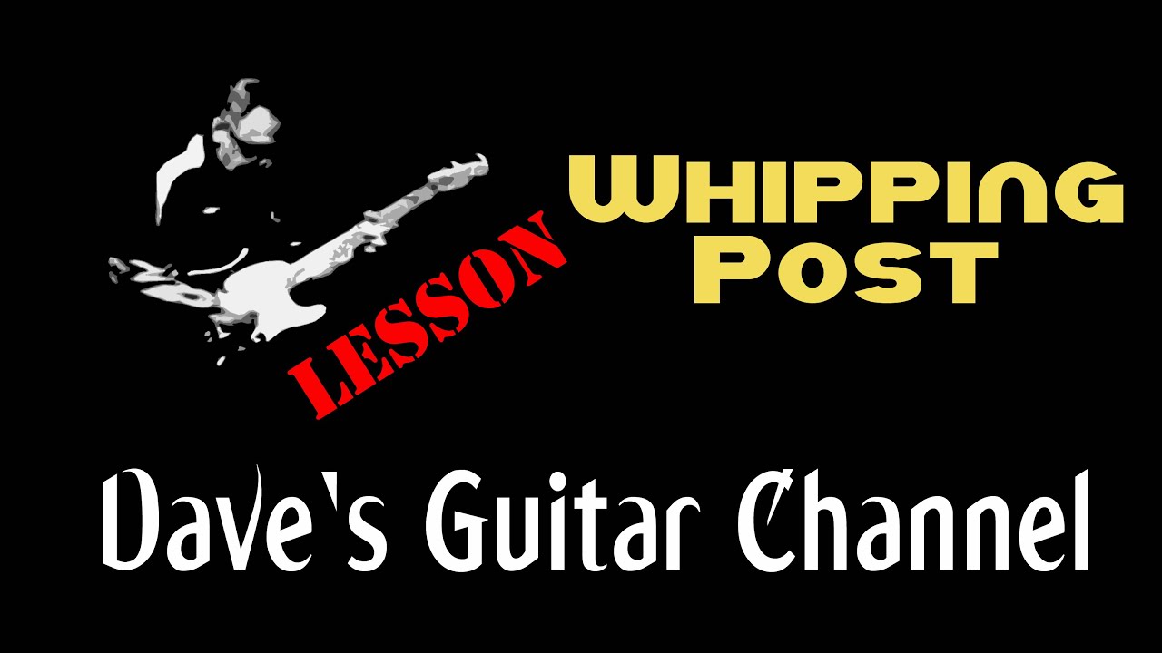 LESSON - Whipping Post by The Allman Brothers Band