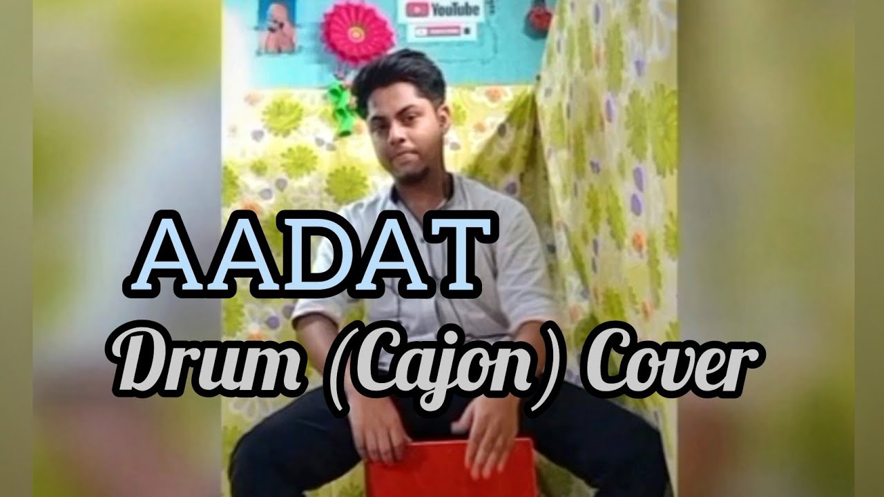 Aadat | Atif Aslam | Kalyug RST | Music Hunt | Kadence | External Drum (Cajon) Cover 🥁