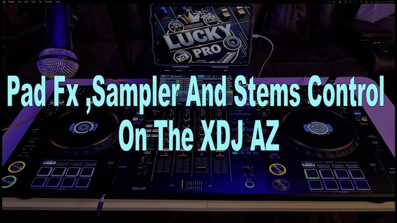Pad Fx ,Sampler And Stems Control On The XDJ-AZ
