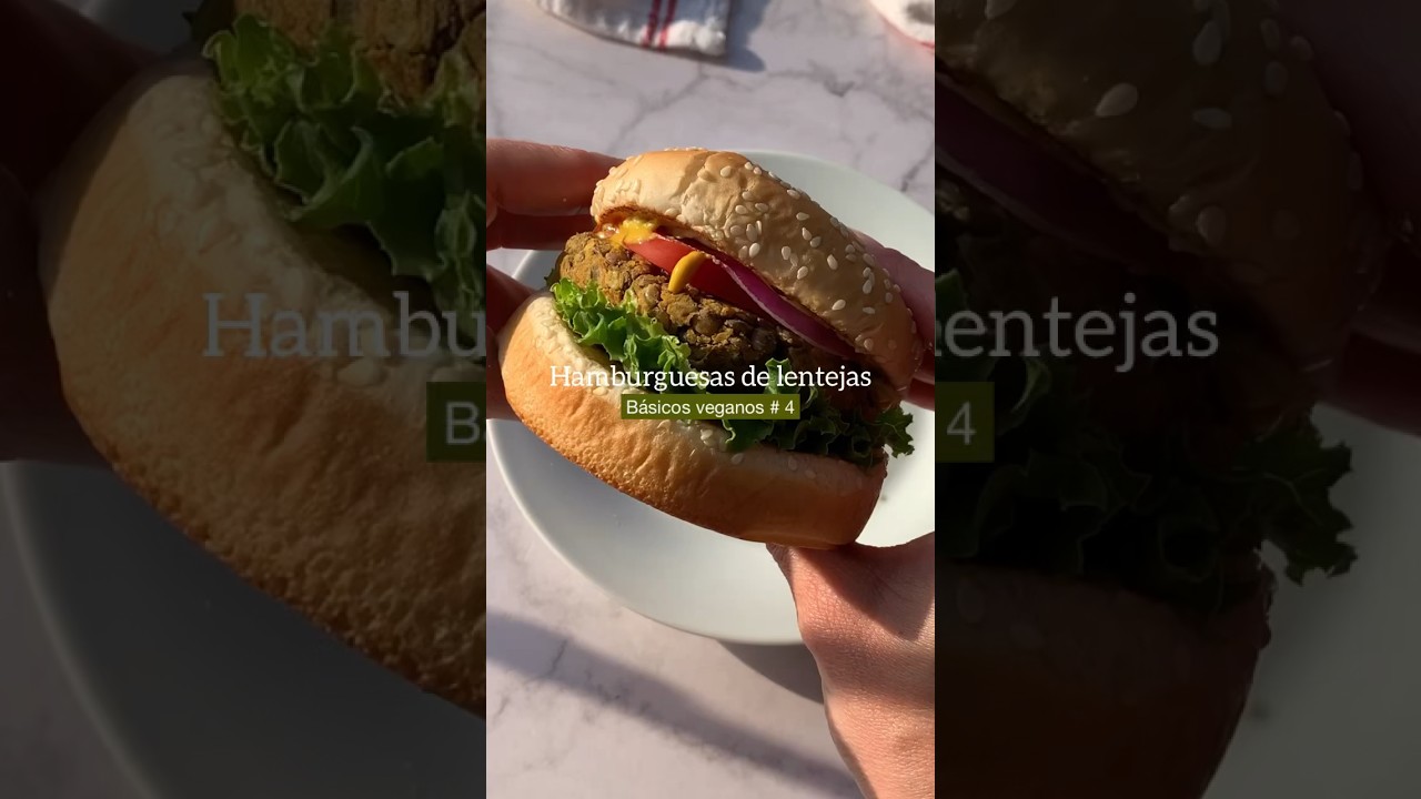 B&aacute;sicos veganos # 4 &bull; Hamburguesas de lentejas