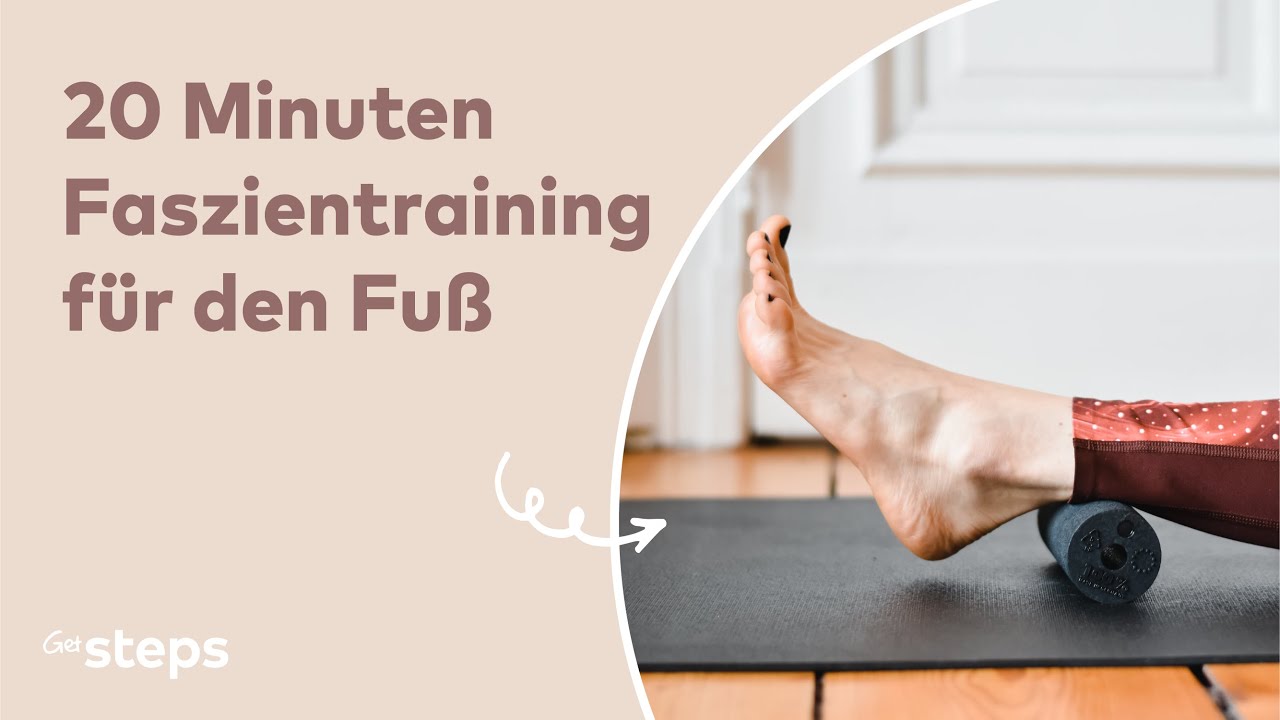20 Minuten Faszien-Training für den Fuß