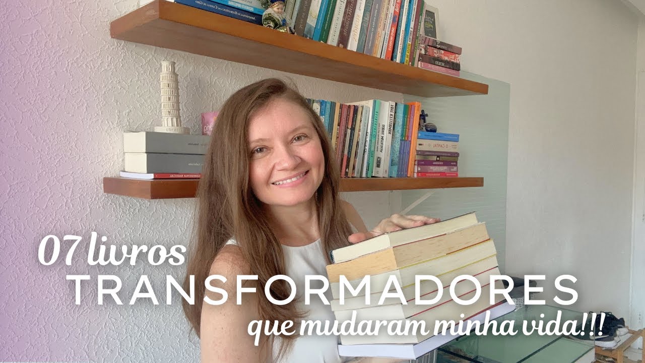 07 Livros sobre DESENVOLVIMENTO PESSOAL para TRANSFORMAR SUA VIDA