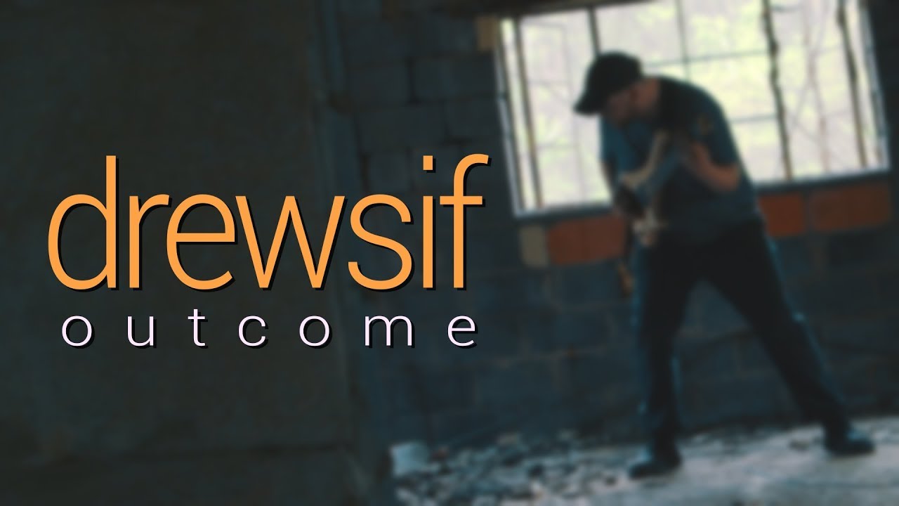Drewsif - Outcome (Official Music Video)