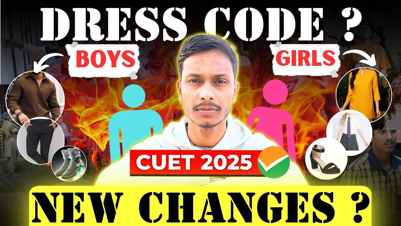 CUET Exam 2025 Dress Code | General Instructions For CUET EXAM 2025 | cuet exam instructions 2025