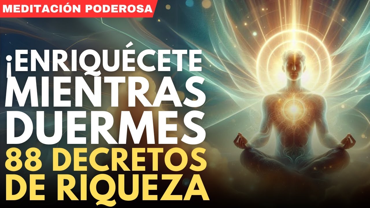 88 DECRETOS DE RIQUEZA PARA ESCUCHAR DURMIENDO
