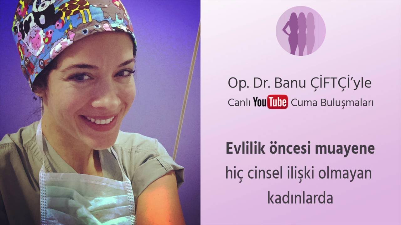 İlk Jinekolojik Muayene (Cinsel İlişkisi Olmayan Kadında)