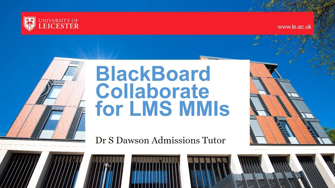 Blackboard Collaborate Instructions for Leicester Medical School Candidates