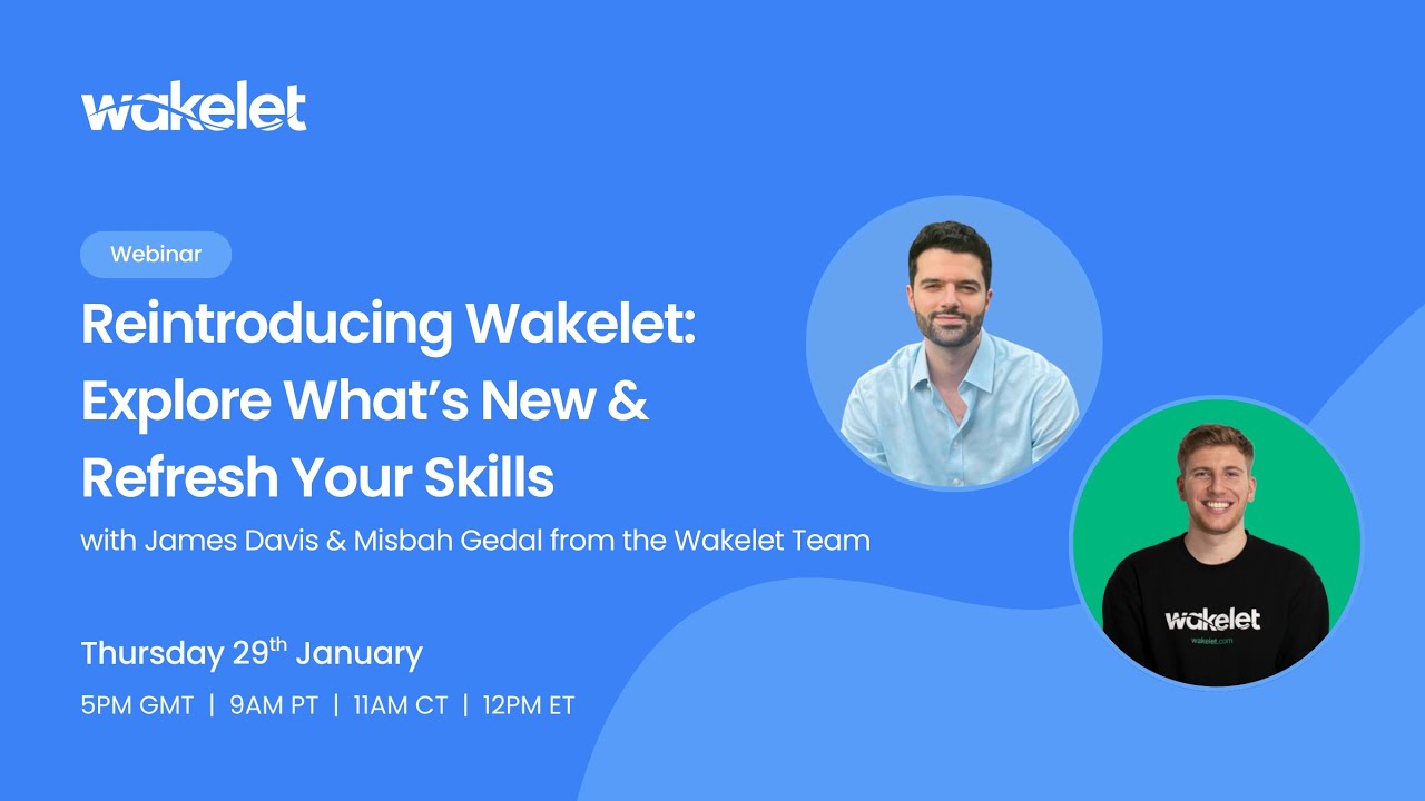 Reintroducing Wakelet: Explore What's New & Refresh Your Skills!