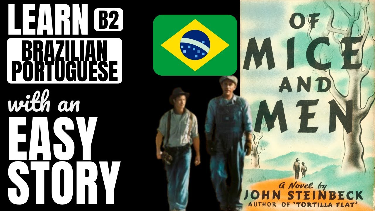 Of Mice and Men simplified for B2 Portuguese students | Brazilian Portuguese stories
