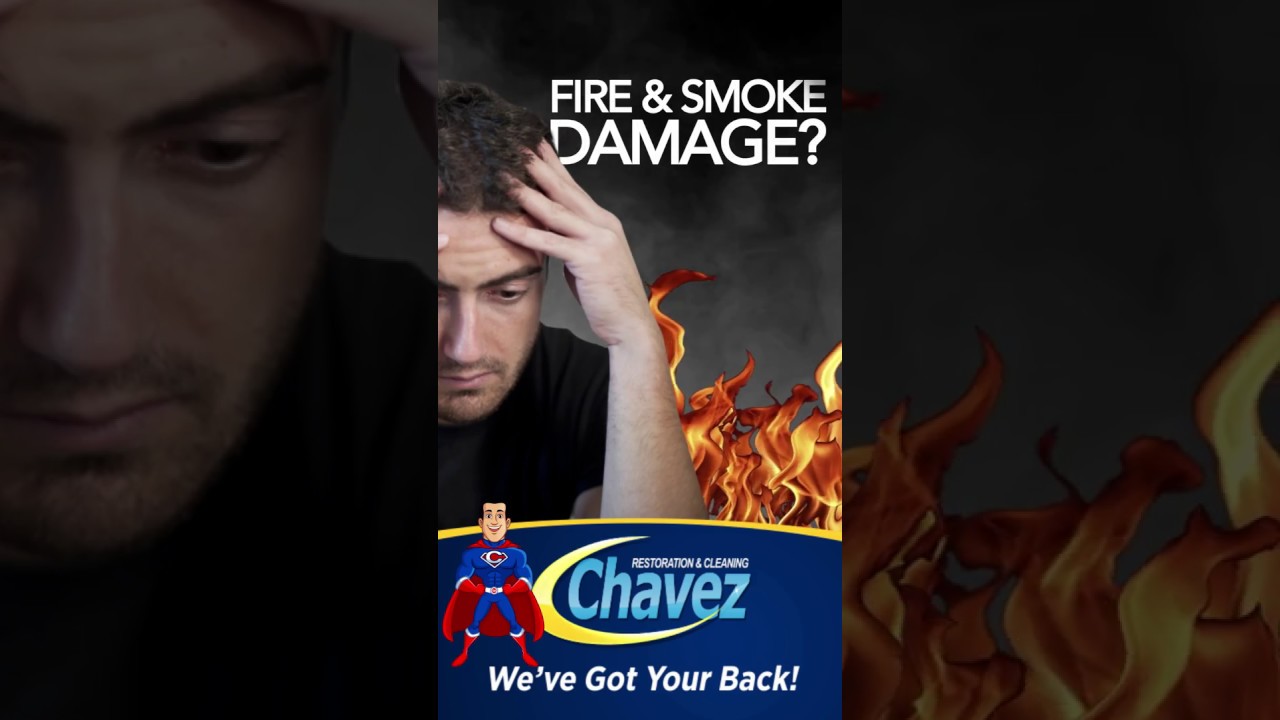 Fire & Smoke Damage? You NEED Chavez!
