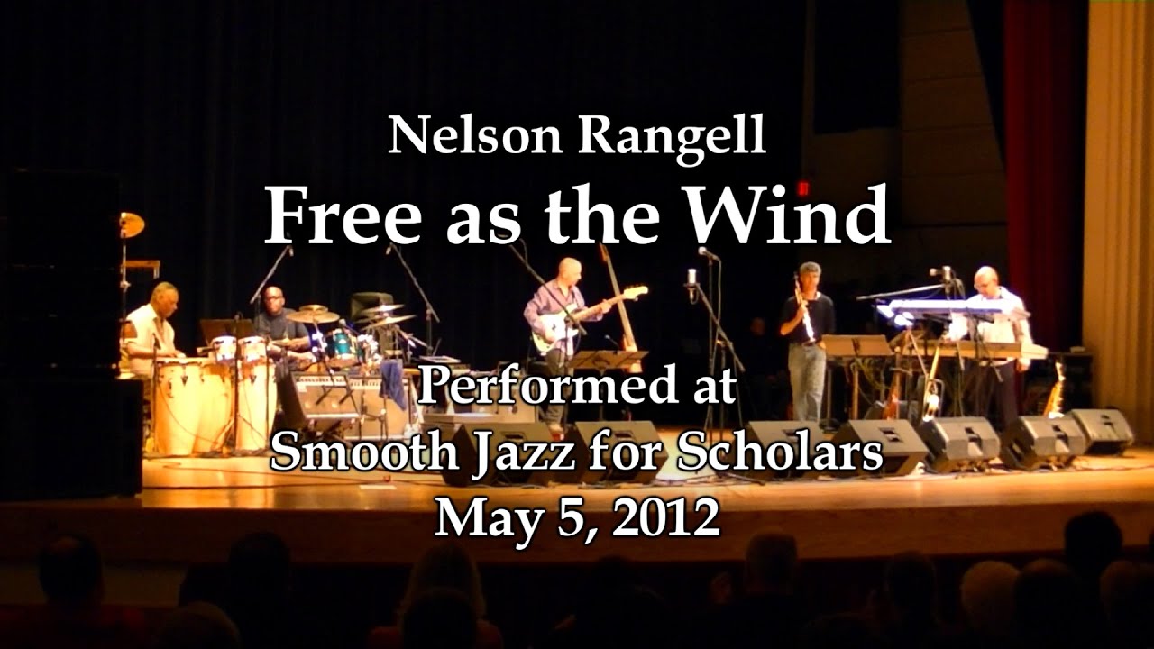 Nelson Rangell - Free as the Wind - Smooth Jazz for Scholars (5/5/12)