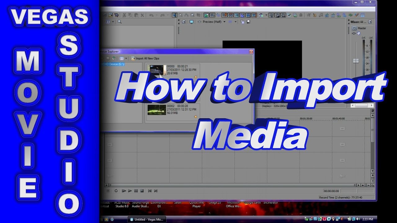How to Import Video into Sony Vegas Movie Studio