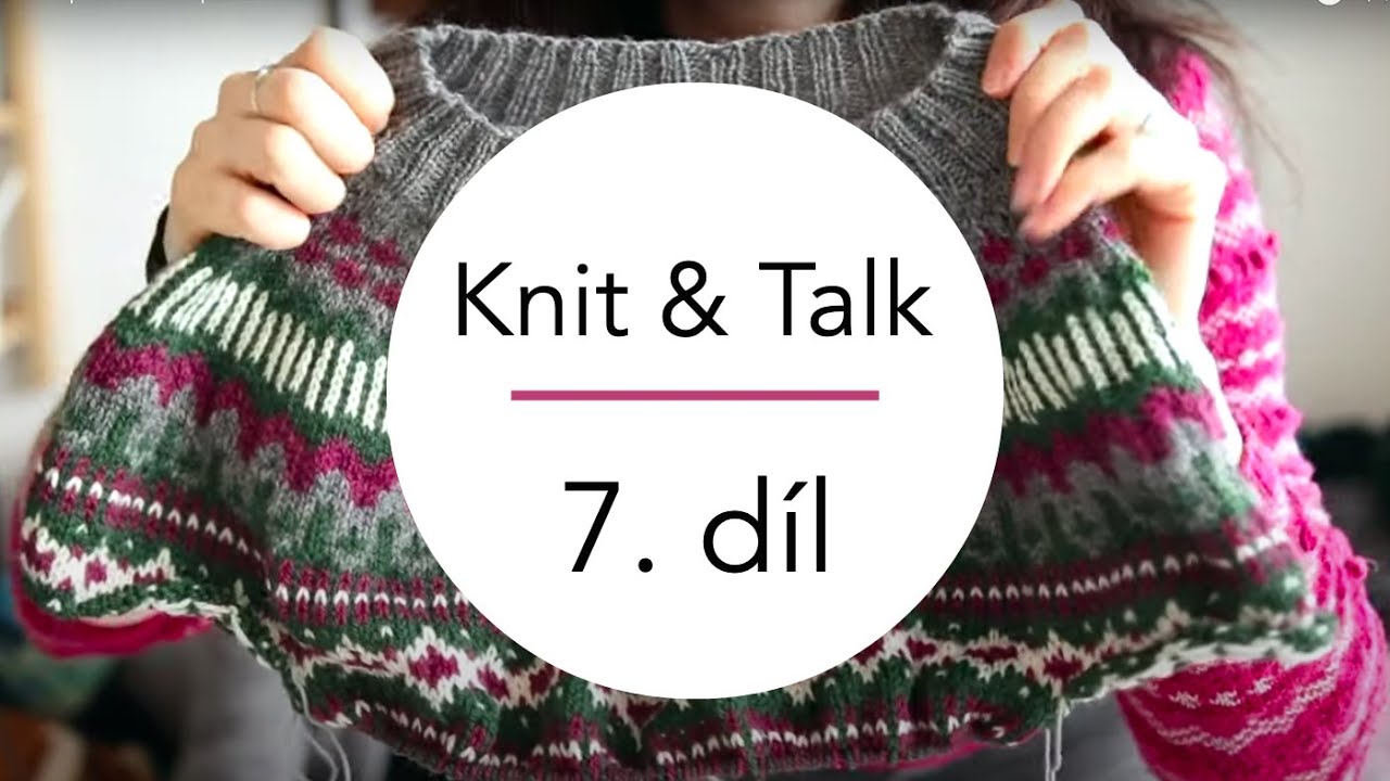 Woolpoint videopodcast Knit & Talk - 7. díl