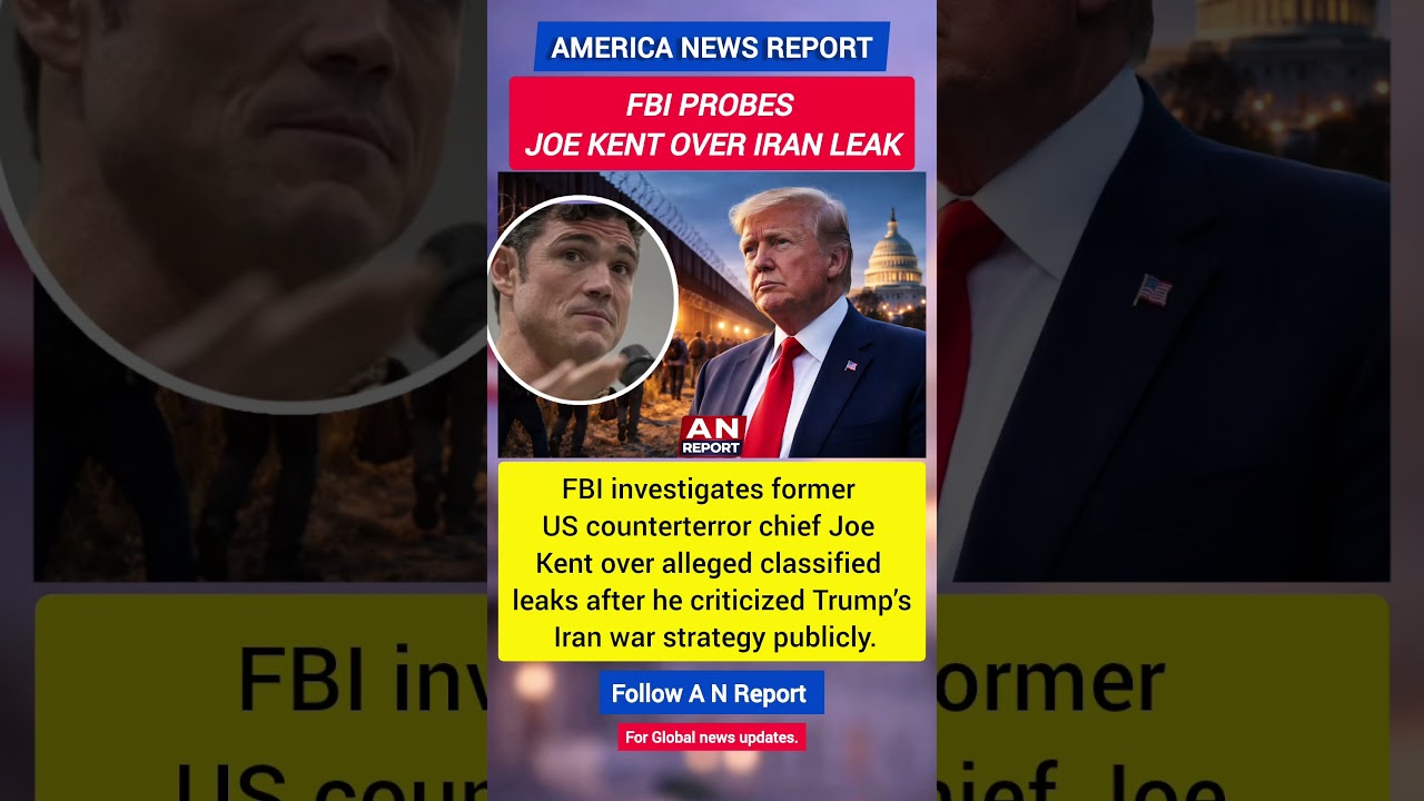 FBI Probes Joe Kent Over Iran War Leak | Whistleblower Or Traitor? | A N REPORT