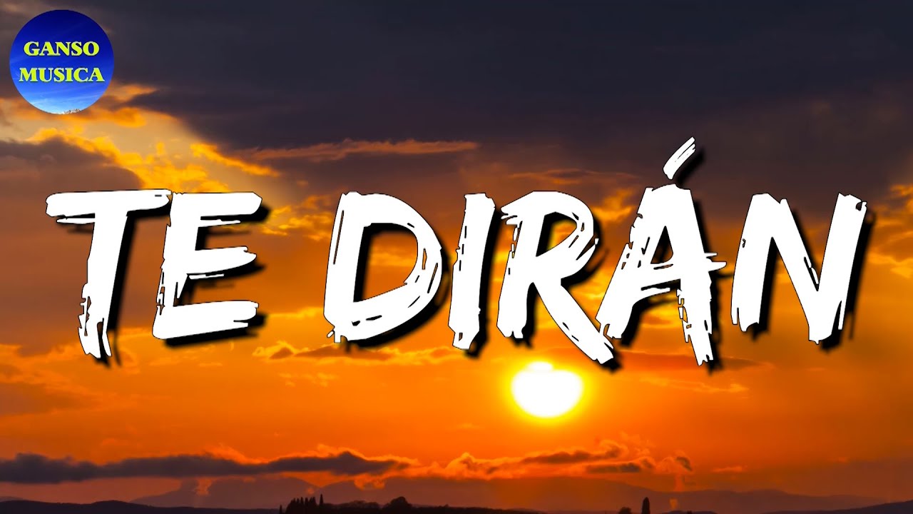 🎵 La Adictiva - Te Dirán || Calibre 50, Fuerza Regida (Letra\Lyrics)