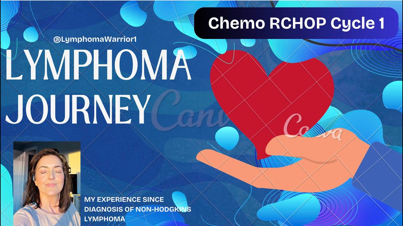Lymphoma R-CHOP Cycle 1 - experience & side effects