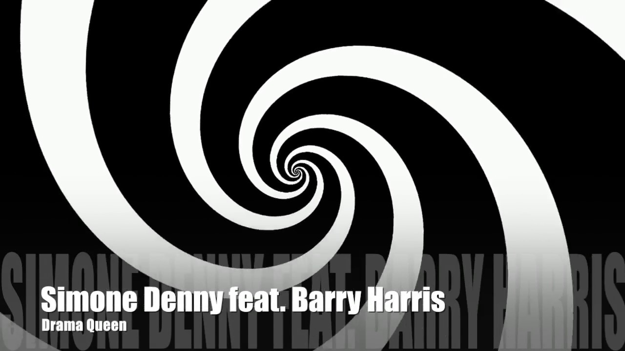 Simone Denny feat. Barry Harris - Drama Queen