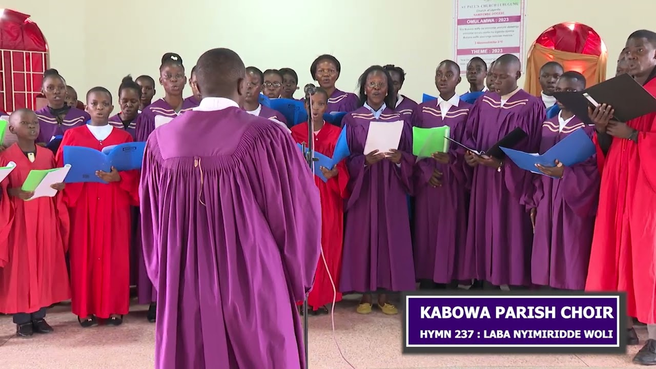HYMN 237: LABA NNYIMIRIDDE WOLI BY KABOWA PARISH CHOIR
