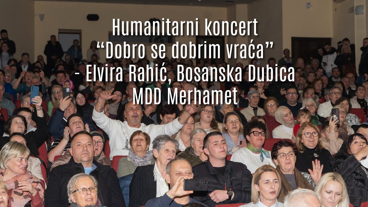 Humanitarni koncert “Dobro se dobrim vraća” - Elvira Rahić, Bosanska Dubica MDD Merhamet