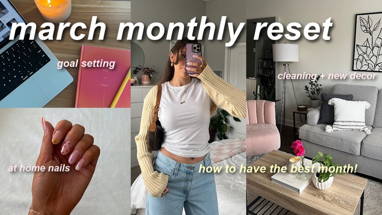 MARCH&nbsp;MONTHY&nbsp;RESET 🌸 goal setting, spring cleaning, + glow up *how to get out of the winter blues!*