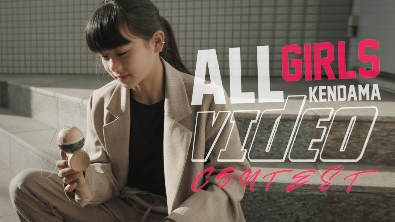 ALL GIRLS KENDAMA VIDEO CONTEST 2021 - YUA