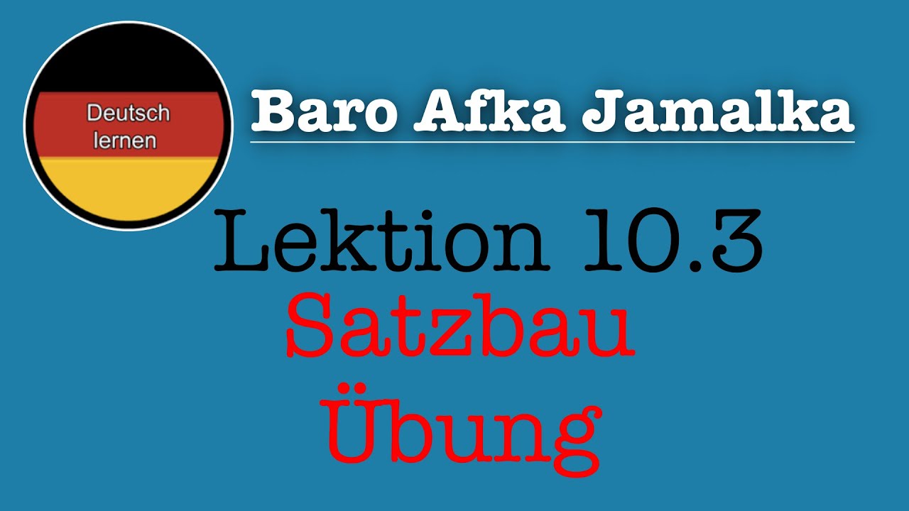 Baro Afka Jarmalka | Lektion 10.3 | Satzbau - Übung | Qaliiji.