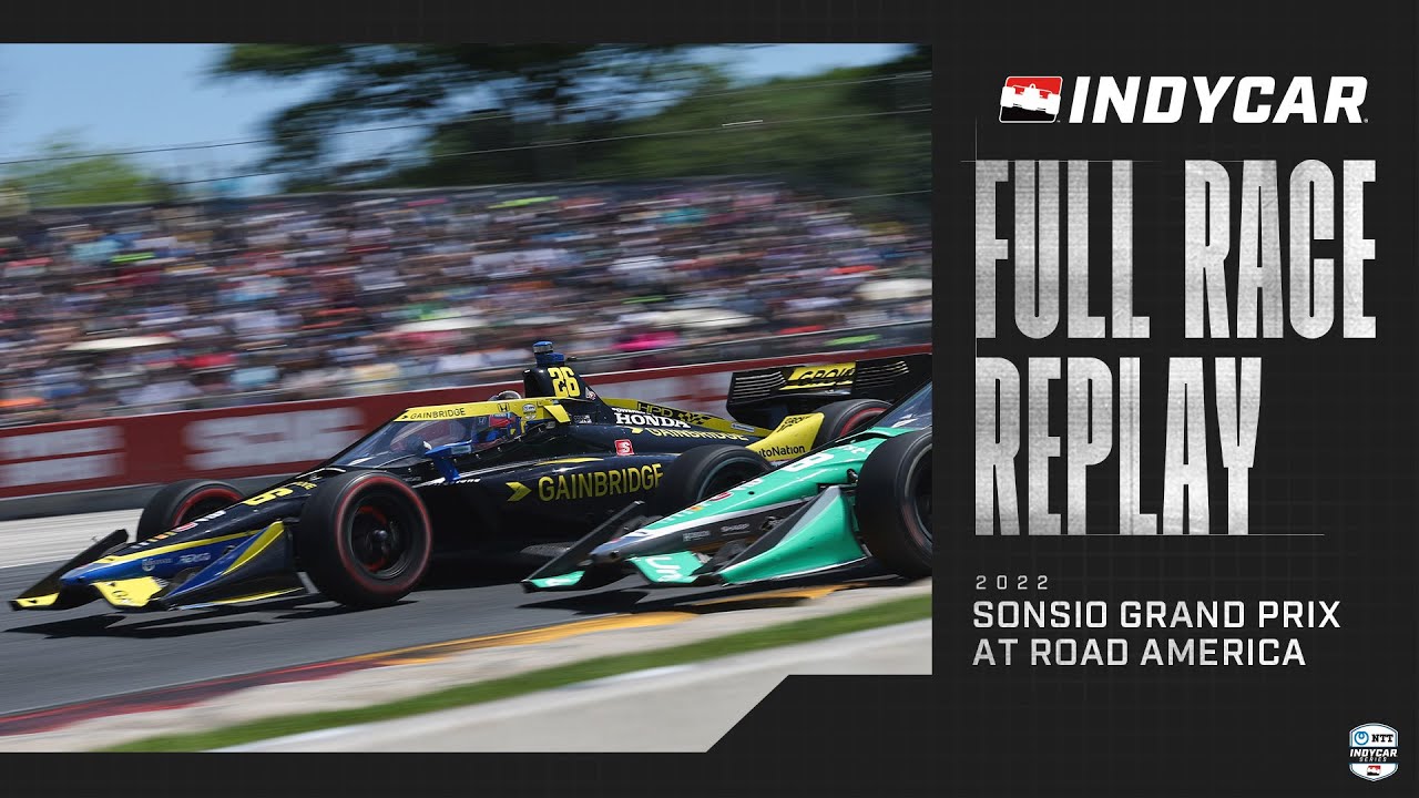 2022 Sonsio Grand Prix at Road America | INDYCAR SERIES Full Race Replay