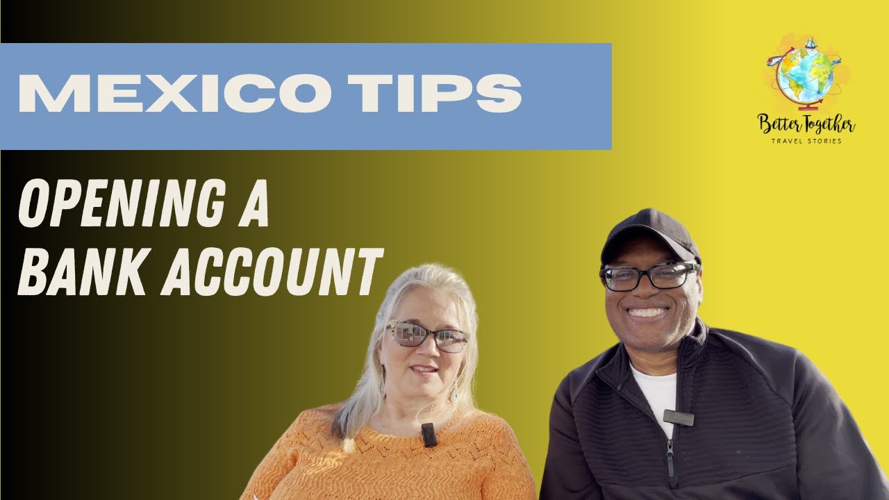 Opening a Bank Account in Mexico