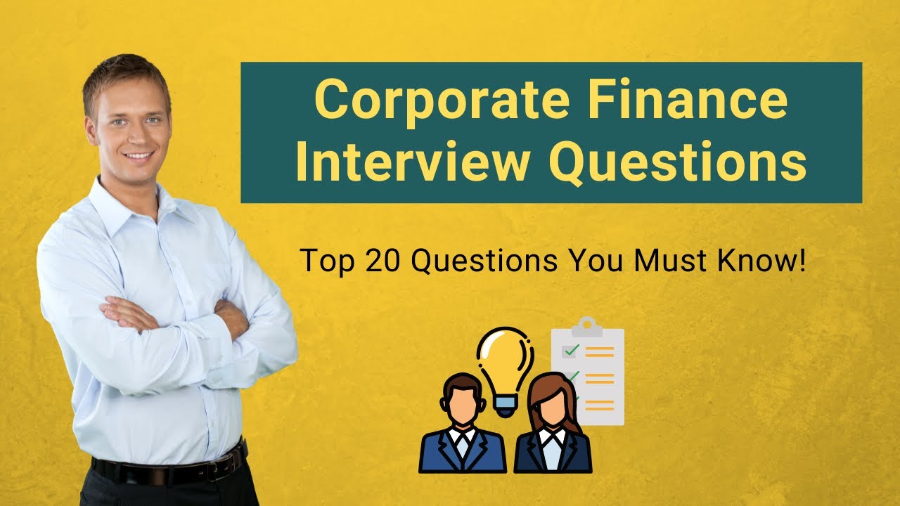 Top 20 Corporate Finance Interview Questions You Must Know!