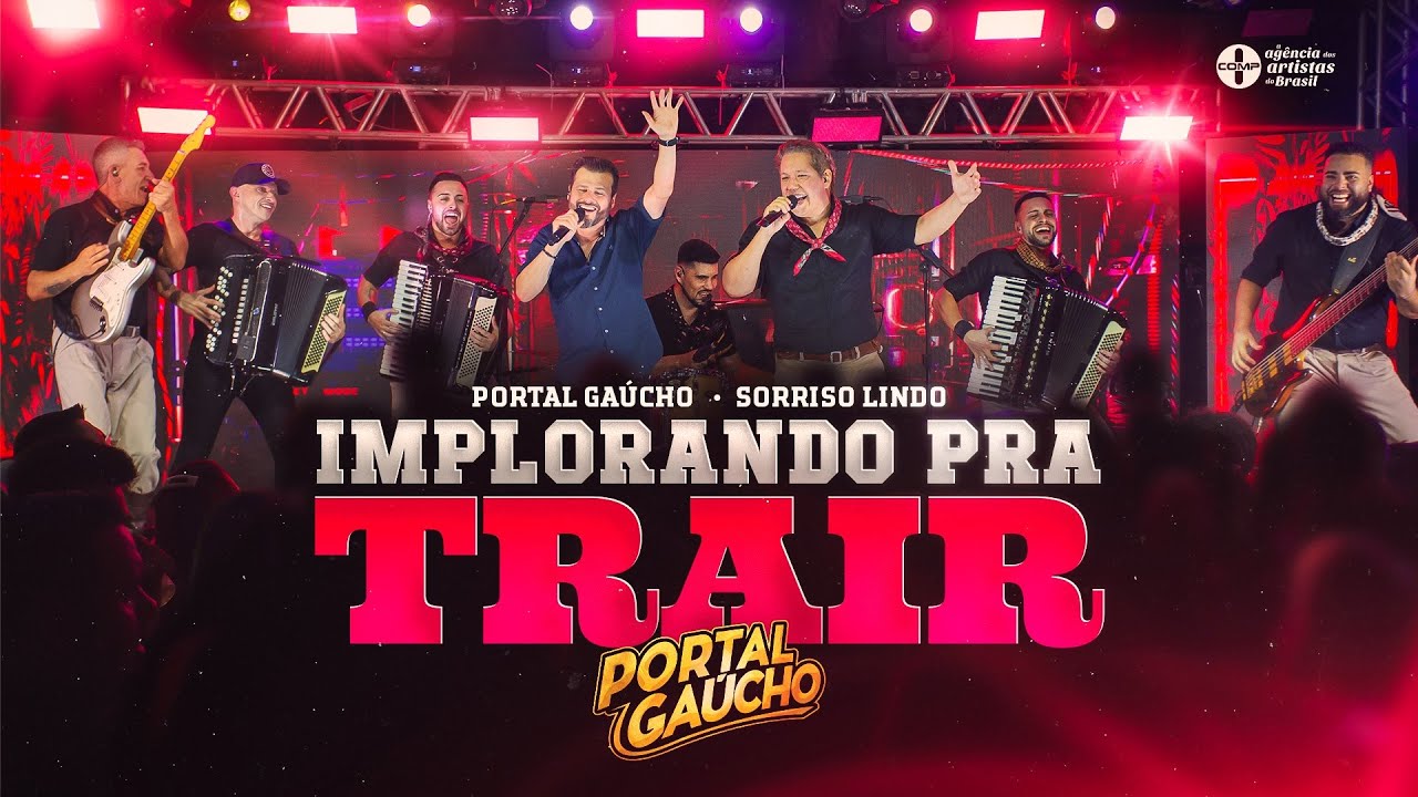 Implorando Pra Trair - Portal Gaúcho e @SorrisoLindoOficial