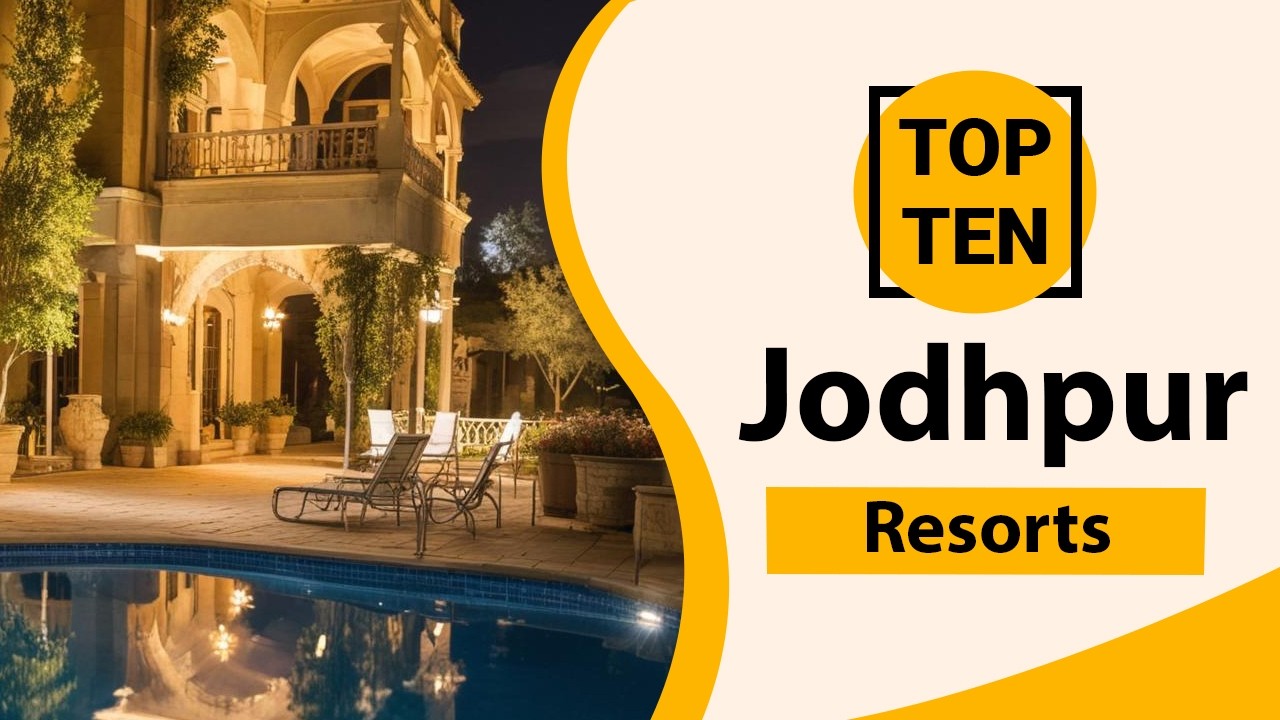Top 10 Best Resorts in Jodhpur | Jodhpur Best Resorts | Jodhpur Resorts | India