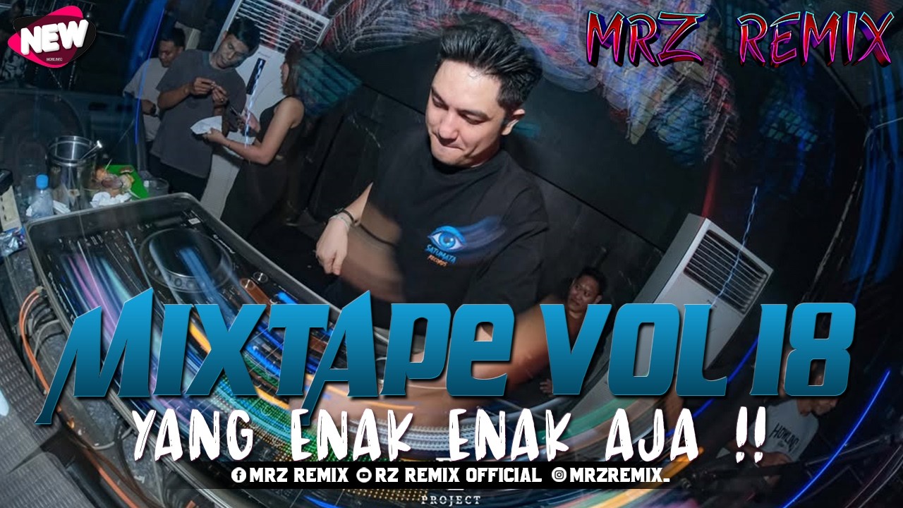 MIXTAPE VOL 18 !! YANG ENAK ENAK AJA !! DJ TERBARU 2026 | MRZ REMIX