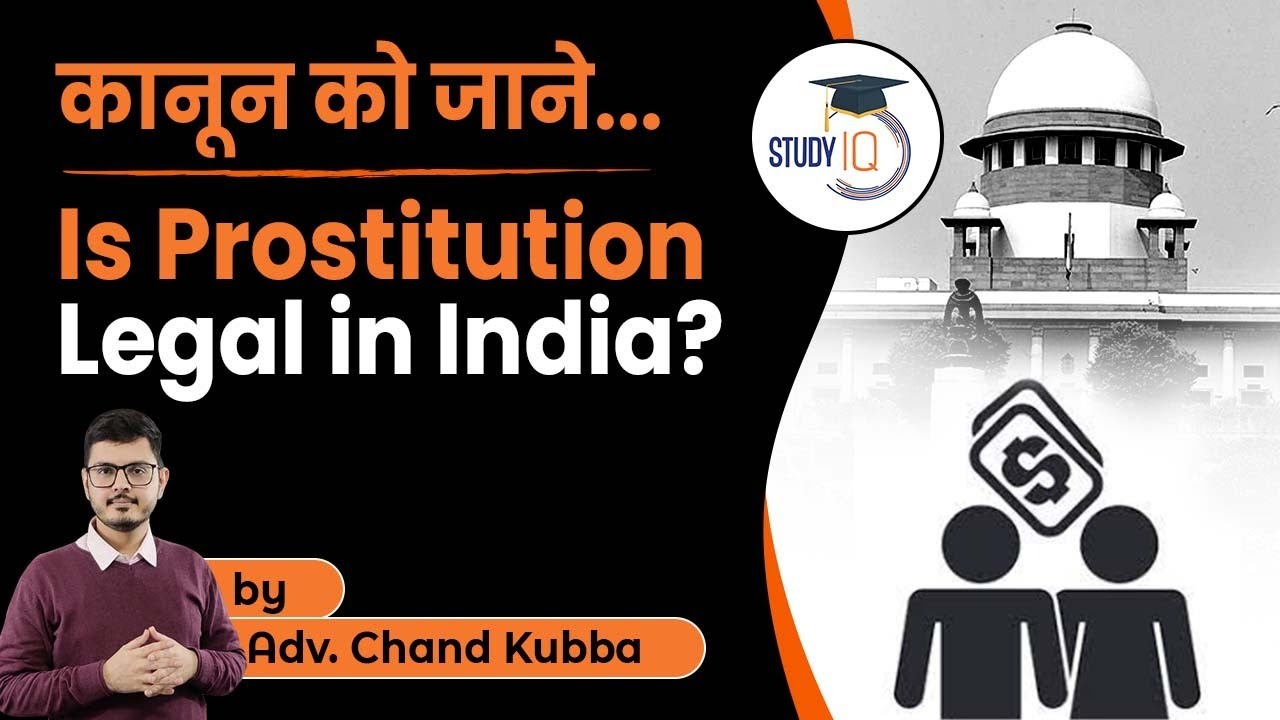 Is Prostitution Legal in India? | Relevant Legal Provisions