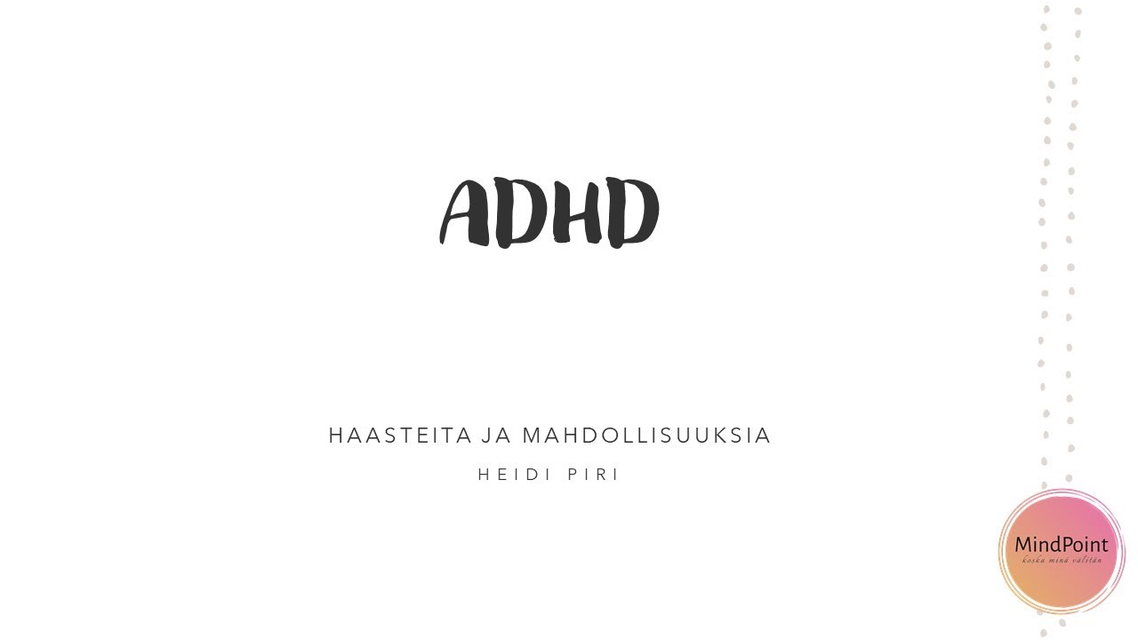 Aikuisen ADHD - tunnista ja tue (verkkoluento 29.3.2022)