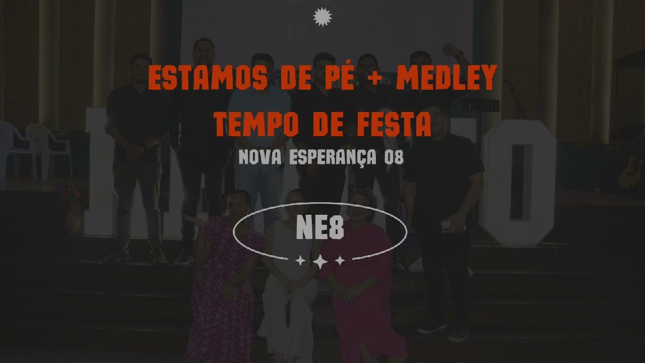 Estamos de pé + Medley Tempo de Festa - Nova Esperança 08