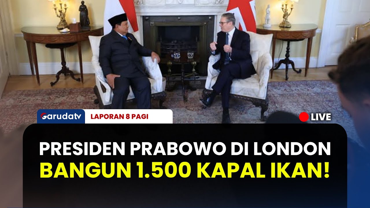 Presiden Prabowo & PM Starmer Sepakati Bangun 1.500 Kapal Ikan!