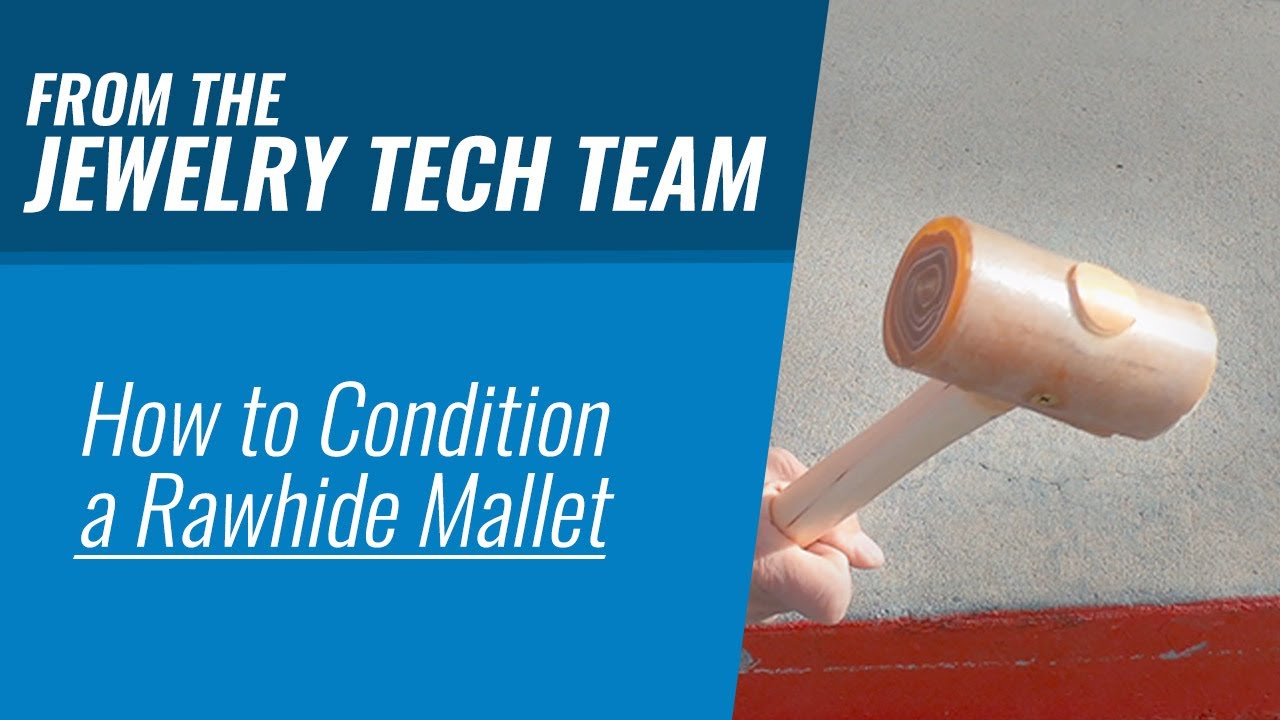 How to Condition a Rawhide Mallet