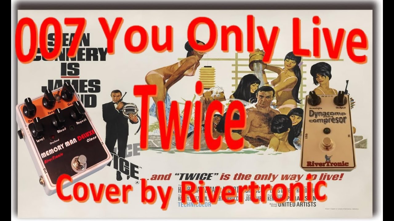 007 You Only Live Twice - Cover by Rivertronic