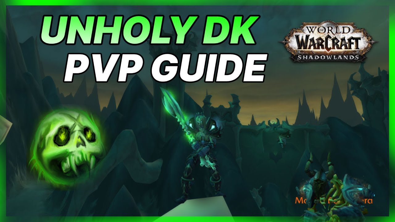 Unholy DK PVP Guide 9.0.2 Shadowlands
