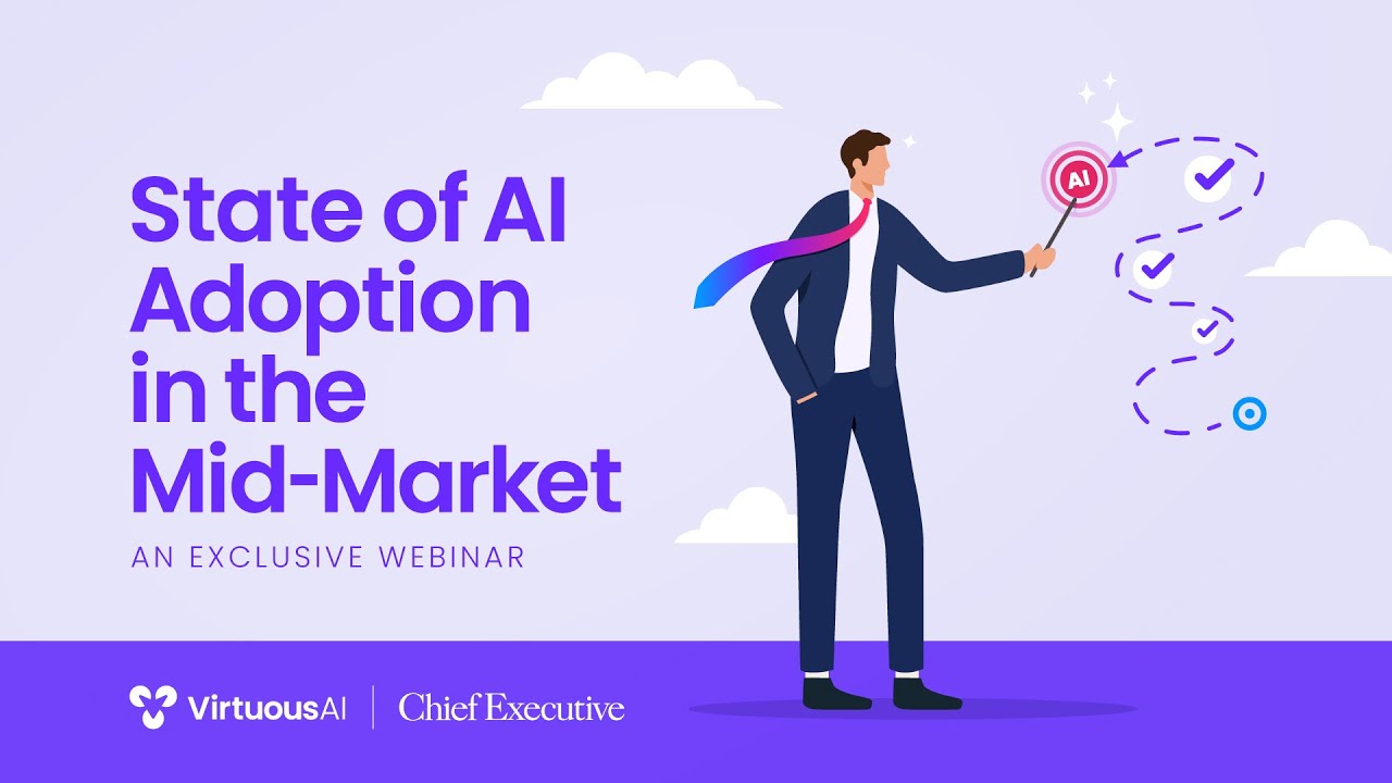 State of AI Adoption in the Mid-Market: An Exclusive Webinar with Chief Executive Group