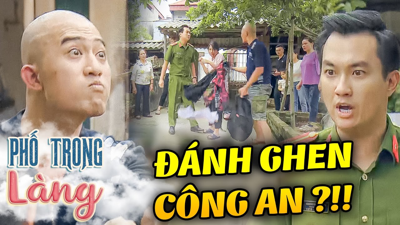 NGHI NGỜ vợ bỏ nh&agrave; theo anh C&Ocirc;NG AN, Mến N&Aacute;T giở th&oacute;i CH&Iacute; PH&Egrave;O ĂN VẠ | Phố Trong L&agrave;ng | Phim VTV