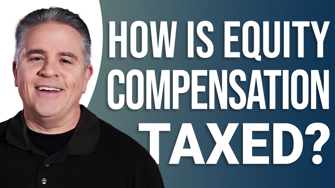 How Is Equity Compensation Taxed? RSUs, Stock Options & More Explained!