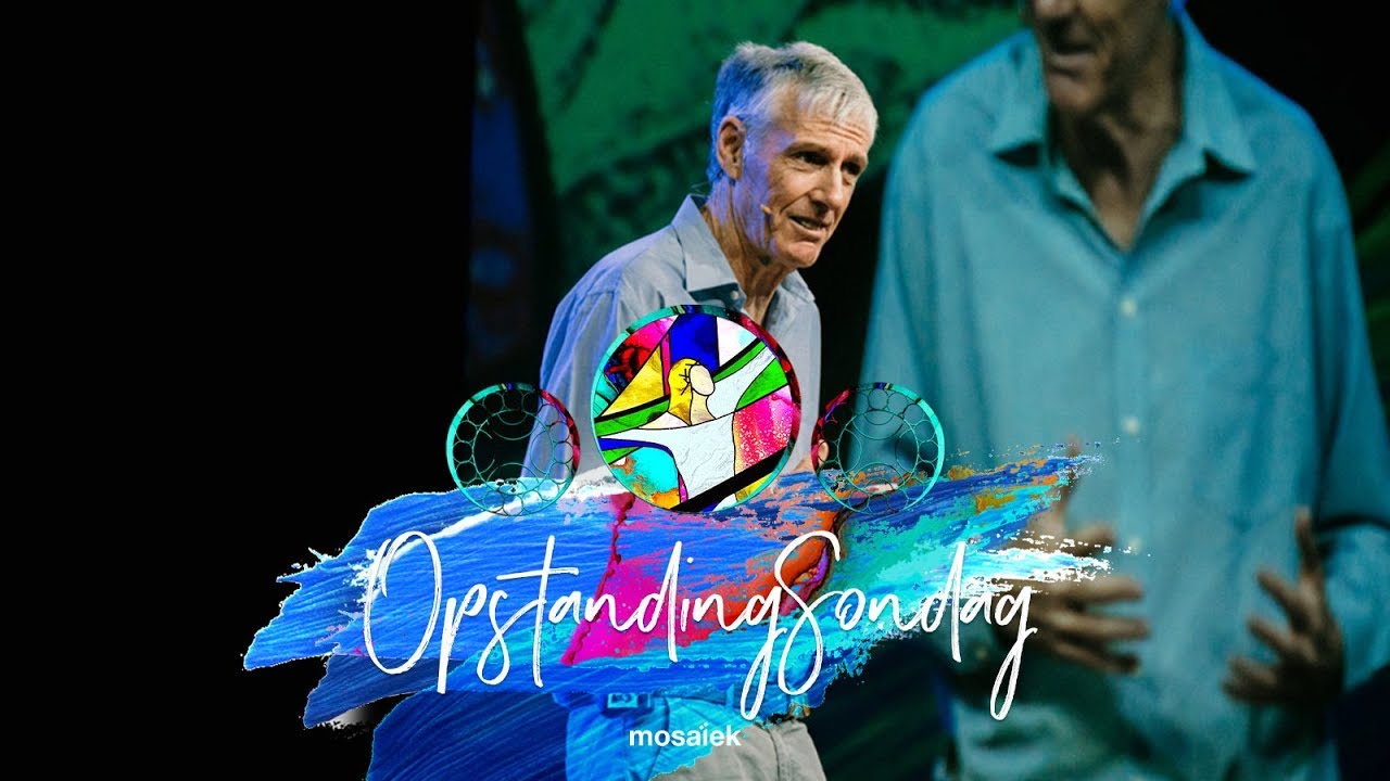 21 April 2019 - Mosaïek AM | Trevor Hudson | Paasfest - OpstandingSondag