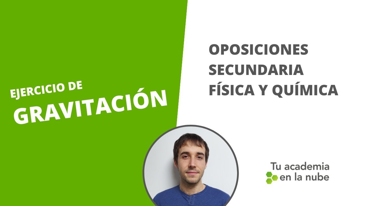 Gravitación - Examen Oposiciones Secundaria Extremadura 2023