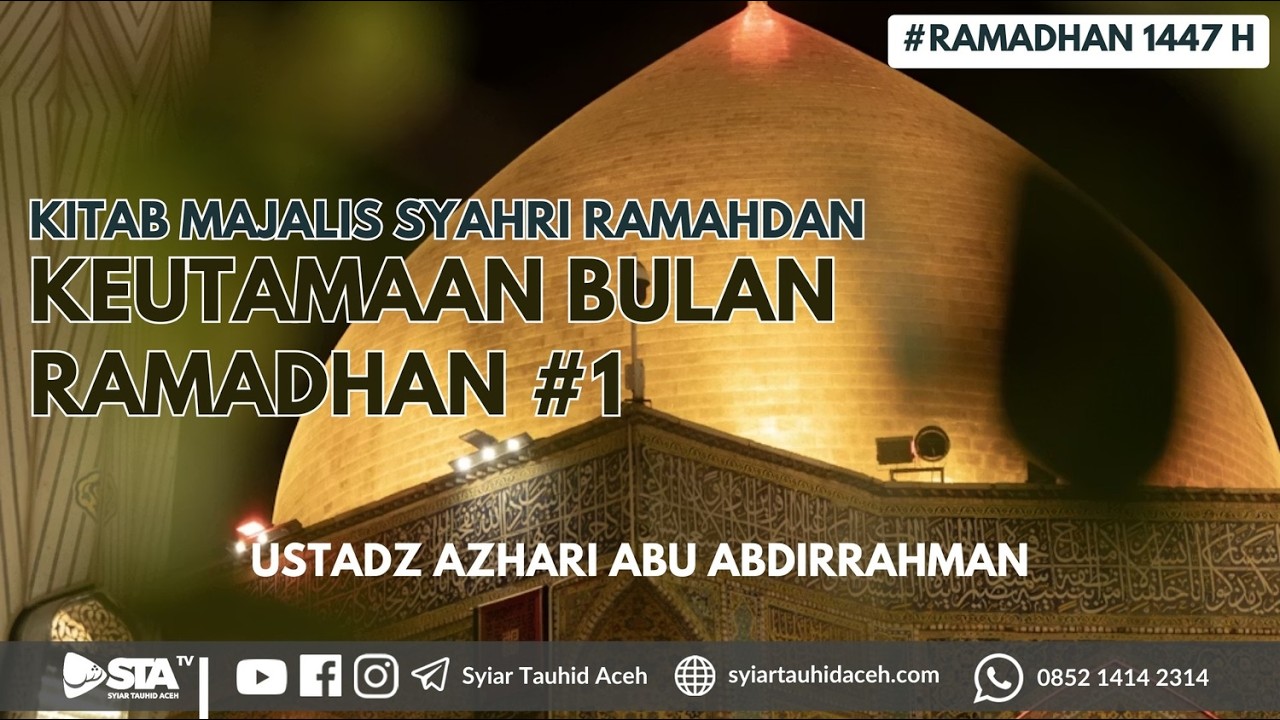 KITAB MAJALIS SYAHRI RAMADHAN (KEUTAMAAN BULAN RAMADHAN) #01 | Ustadz Azhari Abu Abdirrahman
