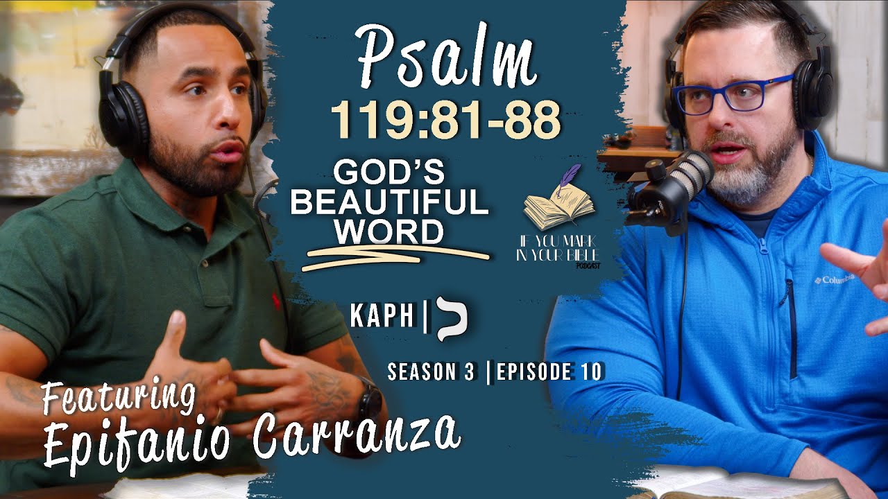 Psalm 119:81-88 | KAPH | God's Beautiful Word