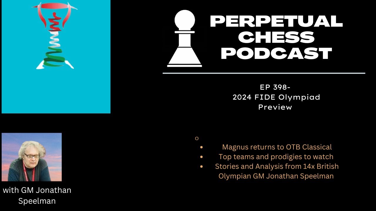 2024 FIDE Chess Olympiad Preview w/ GM Jon Speelman- Magnus, Medal Chases & Prodigies in Action