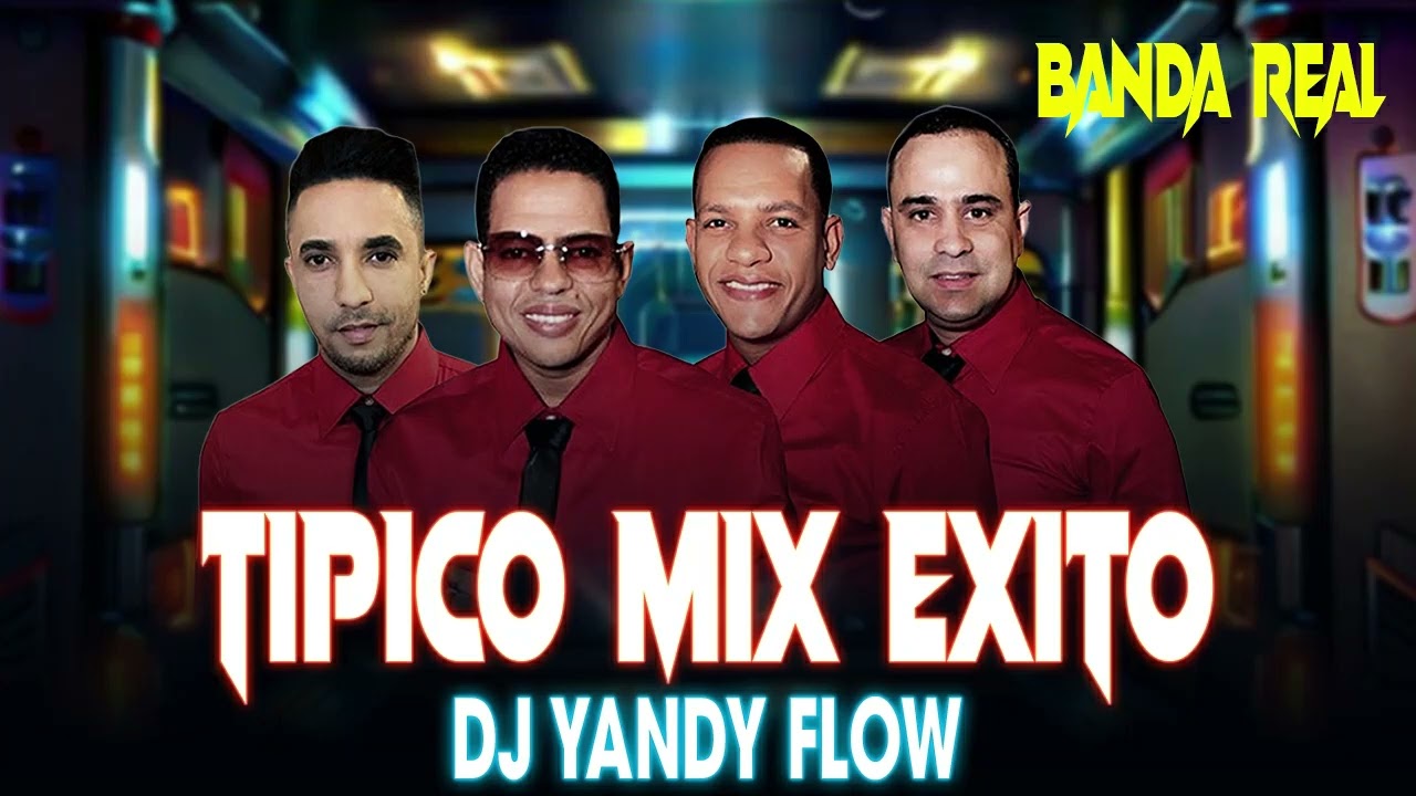 BANDA REAL TIPICO MIX. 2025. Vol.10.  DJYANDYFLOW